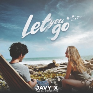 Let You Go (feat. Alan Ernesto) - Single