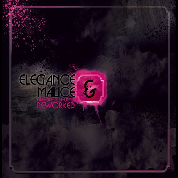 Elegance & Malice Reworked - EP