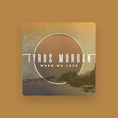 Listen to Tyrus Morgan, watch music videos, read bio, see tour dates & more!