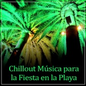 Chillout Música para la Fiesta en la Playa: Ambient Música Electrónica, Relación y Serenidad, Hotel en el Mar, Pensamiento Positivo, Fiesta y Divertirse, Playa de Ibiza artwork