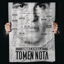 Tomen Nota - Adriel Favela