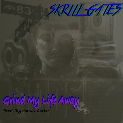 Grind My Life Away - Single