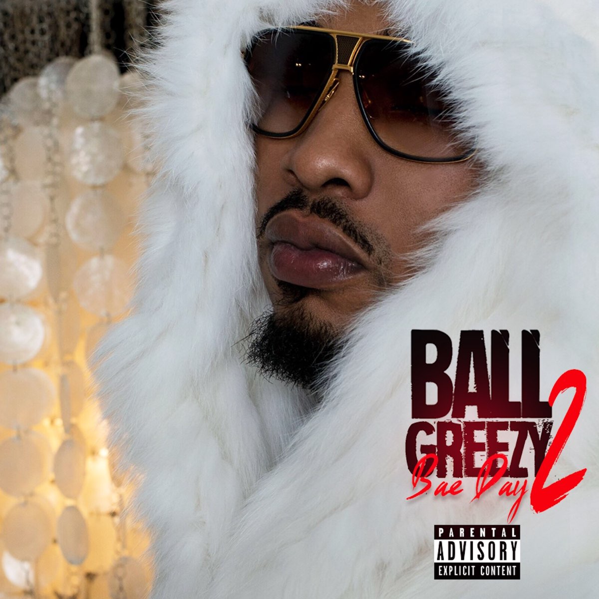 ‎Bae Day 2 by Ball Greezy on Apple Music