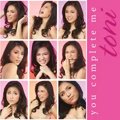 You Complete Me - Toni Gonzaga