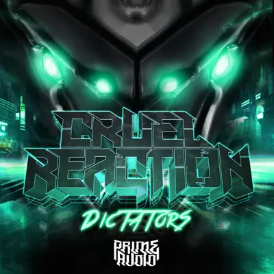 Listen to Dictators - Single by Cruel Reaction & Code: Pandorum