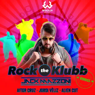 Rock the Klubb (Alien Cut Remix Radio Edit) by Jack Mazzoni song reviws