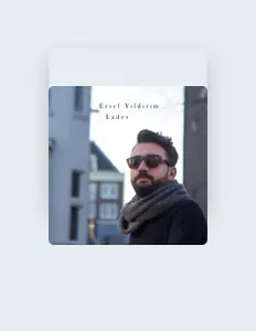 Listen to Ersel Yıldırım, watch music videos, read bio, see tour dates & more!