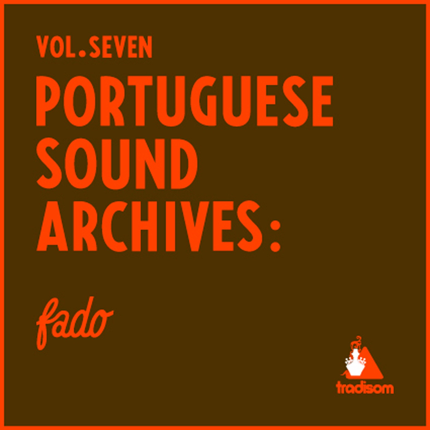 Portuguese Sound Archives: Fado, Vol. 7