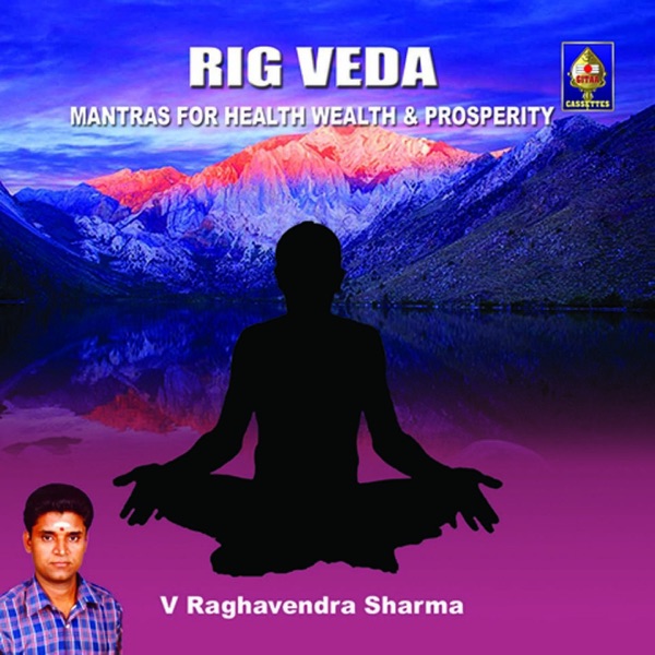 Rig Veda (Mantras for Health Wealth and Prosperity)