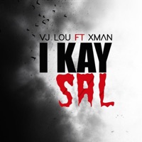 I kay sal (feat. Xman) - Single - Vj Lou