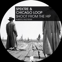 Shoot from the Hip - Single - Spektre & Chicago Loop