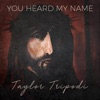 You Heard My Name - Single