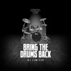 Bring the Drums Back - EP, 2015