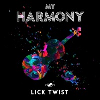 My Harmony - Single - Lick Twist