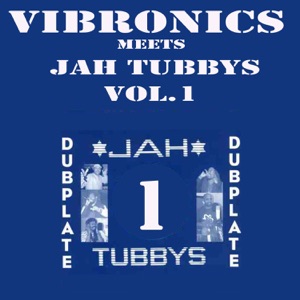 Vibronics Meets Jah Tubbys, Vol. 1