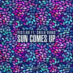 Sun Comes Up - Single - Chela Rivas Sun Comes Up - Single - Chela Rivas