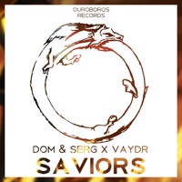 Saviors - Single - Dom, Serg & Vaydr