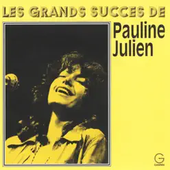 Les grands succès de Pauline Julien - Pauline Julien Les grands succès de Pauline Julien - Pauline Julien