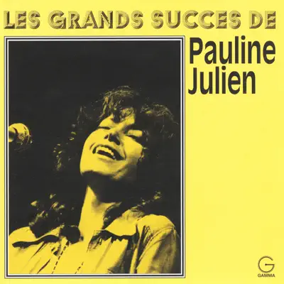 Les grands succès de Pauline Julien - Pauline Julien