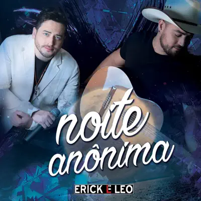 Noite Anônima - Single - Erick e Leo