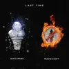Last Time feat. Travis Scott