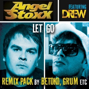 Let Go (feat. Drew) [Remix Pack] - EP