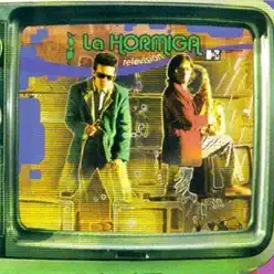 Televisión - La hormiga Televisión - La hormiga