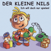 Ich will doch nur spielen! - Der kleine Nils