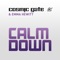 Calm Down (Zetandel Chillout Mix) - Cosmic Gate & Emma Hewitt lyrics