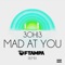MAD AT YOU (FTampa Remix) - 3OH!3 lyrics