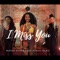 I Miss You (feat. Nikko Ielasi) - Mayah Dyson lyrics