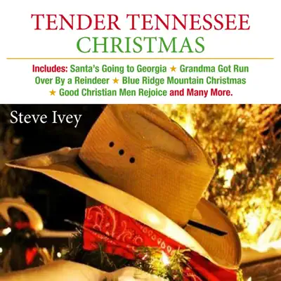 Tender Tennessee Christmas - Steve Ivey Tender Tennessee Christmas - Steve Ivey