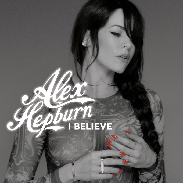 I Believe - Single - Alex Hepburn