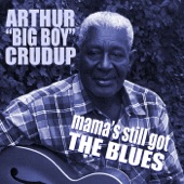 Arthur "Big Boy" Crudup - The Moon Is Rising