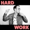 Hard Work - Theo Katzman lyrics