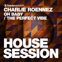 Oh Baby / The Perfect Vibe - Single - Charlie Roennez