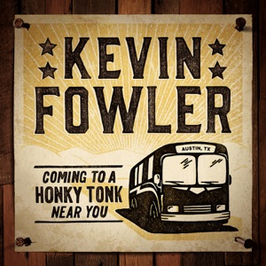 Kevin Fowler - Honky Tonk Near You - Line Dance Music