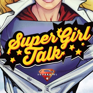 Supergirl Talk Podcast #33 - S 2 Ep 13 MR. & MRS. MXYZPTLK