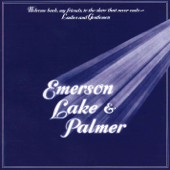 Welcome Back My Friends, To the Show That Never Ends - Ladies and Gentlemen (Live) - Emerson, Lake & Palmer