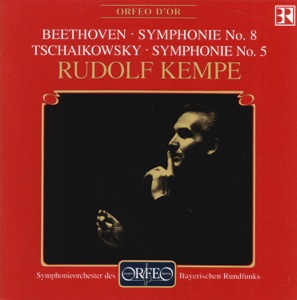 Beethoven: Symphony No. 8 in F Major, Op. 93 - Tchaikovsky: Symphony No. 5 in E Minor, Op. 64