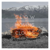 Os - Slow Moving Clouds