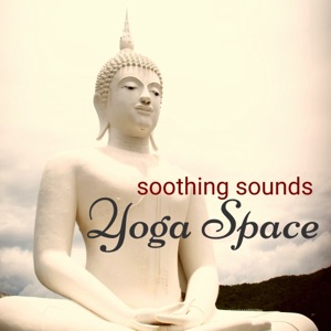 Yoga Space Soothing Sounds – Amazing Music to Create your Perfect Yoga Meditation Room and Grace