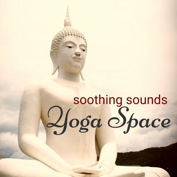 Yoga Space Soothing Sounds – Amazing Music to Create your Perfect Yoga Meditation Room and Grace
