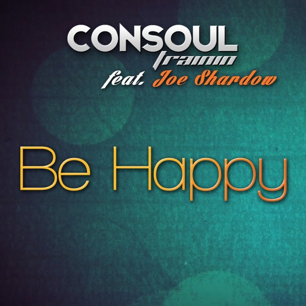 Be Happy (feat. Joe Shardow) - Single