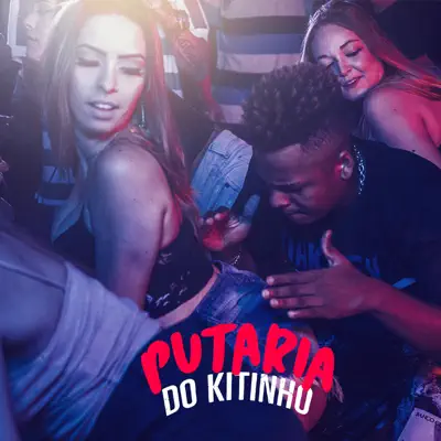 Putaria do Kitinho - EP - MC Kitinho Putaria do Kitinho - EP - MC Kitinho