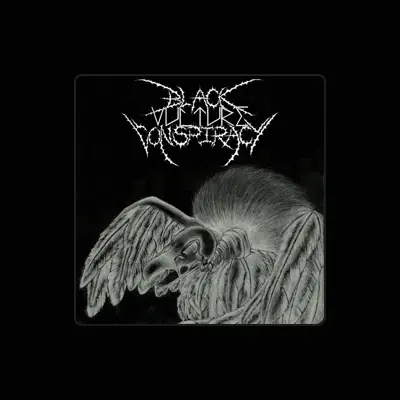 Dengarkan Black Vulture Conspiracy, tonton video musik, baca bio, lihat tanggal tur & lainnya!