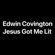 Jesus Got Me Lit - Edwin Covington