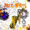 Jazz Wires