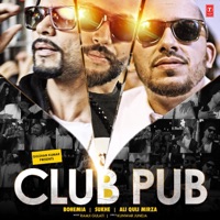 Club Pub - Single - Ali Quli Mirza, Bohemia, Sukh-E & Ramji Gulati