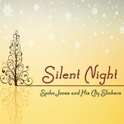 Silent Night - Spike Jones & His City Slickers Silent Night - Spike Jones & His City Slickers